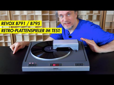 Revox B791 / B795 Plattenspieler (Tangential) im Test - 40 Jahre alter HiFi-Klassiker mit Zukunft