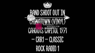 band shoot out in chinatown (vinyl) cahoots capitol 1971 - crr1 - classic rock radio 1