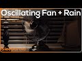 ► NO THUNDER Oscillating Fan (Medium Speed) and RAIN SOUNDS for Sleeping , Fan Noise, Fan and Rain