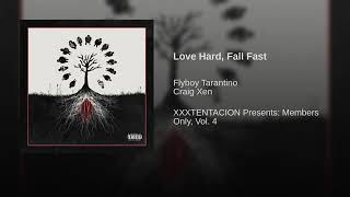 XXXTENTACION Love Hard, Fall Fast