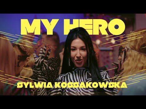 Sylwia Kossakowska - My Hero (Oficjalny Teledysk)