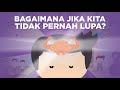 Apa Jadinya Jika Kita Tak Pernah Lupa?