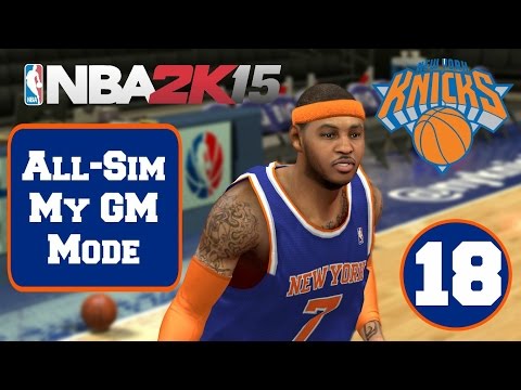 NBA2K15 All-Sim My Gm Mode - New York Knicks #18 (PS4)