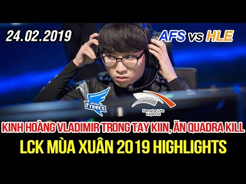 [LCK 2019] AFS vs HLE Game 1 Highlights | Kinh hoàng Vladimir của Kiin khiến Thal phải "quỳ gối"