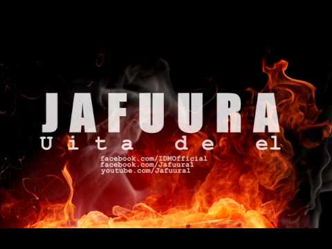 Jafuura - Uita de el [PROD. IDM Records] 2012