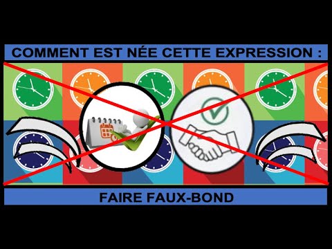 "FAIRE FAUX-BOND" comment est née cette expression?
