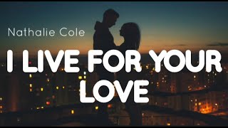 I Live For Your Love | Nathalie Cole | Lyrics | Shooting Star