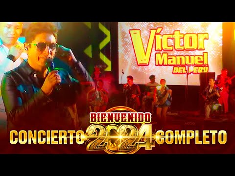 VICTOR MANUEL DEL PERÚ - Concierto De AÑO NUEVO 2024 | TRUJILLO