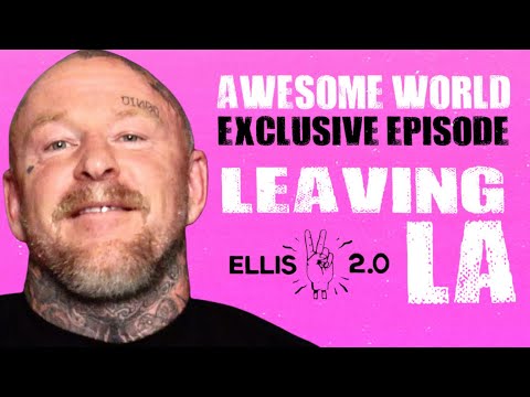 Awesome World! A Free Exclusive Episode - Jason Ellis Says goodbye to LA