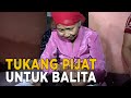 Wanita Ini Sudah Menjadi Tukang Pijat Untuk Balita Sejak Dulu JELANG SIANG