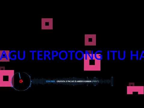 SINGLE FUNKOT EFRI RMX GRATATATA X PACARKU DI TIKUNG TEMAN