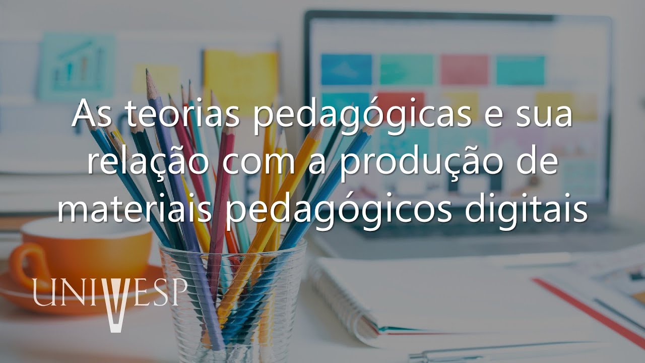Design Educacional - As teorias pedagógicas e sua relação com a produção de materiais pedagógicos