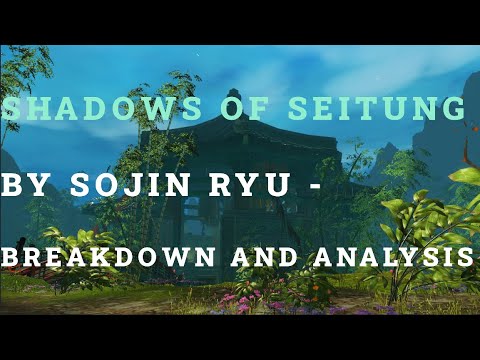 Sojin Ryu - Shadows of Seitung: Analysis and Breakdown