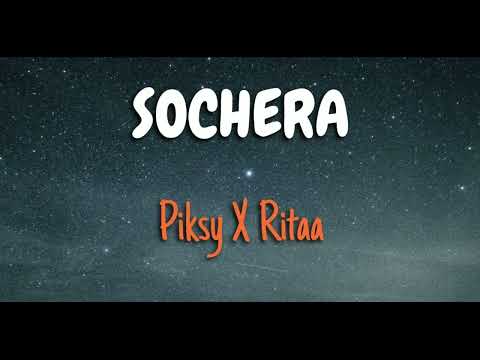 Sochera_Piksy X Ritaa (Lyrics)