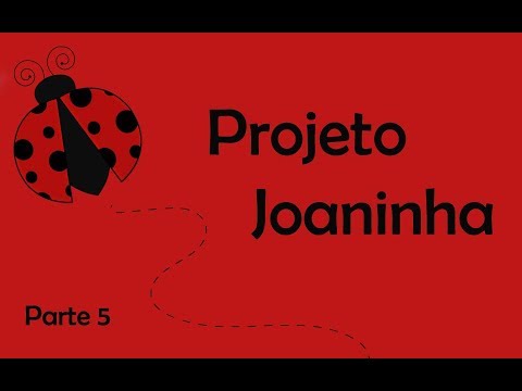 Parte 5   Projeto Joaninha
