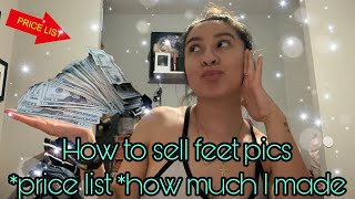 HOW TO SELL FEET PICS *PRICE LIST *HOW MUCH I MADE IN 1 WEEK *MUST WATCH