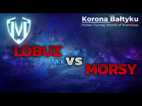 WoWs Live PL -  Korona Bałtyku - LOBUZ vs MORSY [CC-EU]