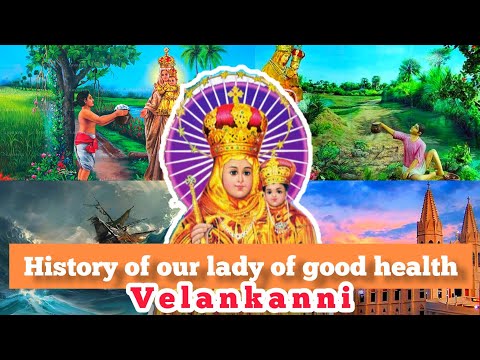 History of our lady of good health velankanni