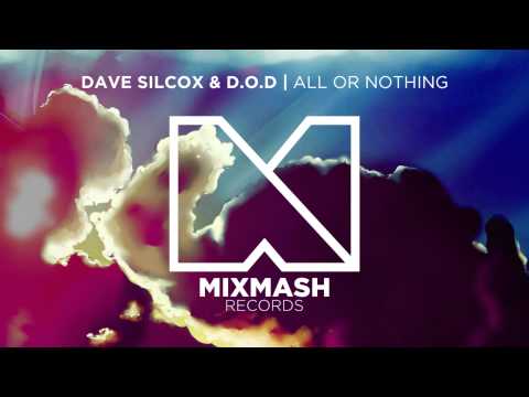 Dave Silcox & D.O.D - All or Nothing (ft. Little Nikki)