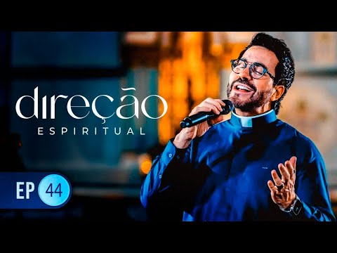Programa Direção Espiritual - 17/09/2025 (Episódio 44)