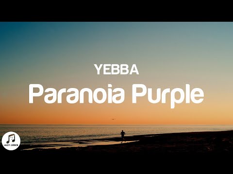 Yebba - Paranoia Purple (Lyrics)