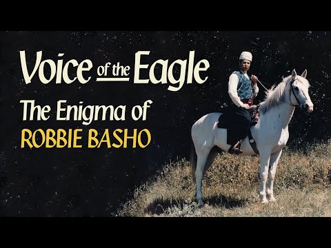 Voice of the Eagle: The Enigma of Robbie Basho - Official Trailer