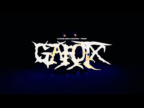 GAROTX - LUCAS SAN MARTIN x @FOST  (Official Video)