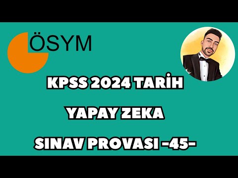 KPSS 2024 TARİH YAPAY ZEKA SINAV PROVASI -45-  #kpss2024 #kpsstarih #kpsstarihdenemesi #ösym