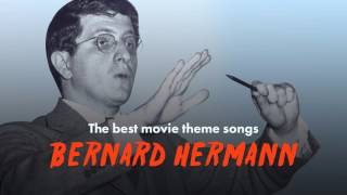 The Best Bernard Herrmann Movie Theme Songs (Psycho, Vertigo, Citizen Kane...)