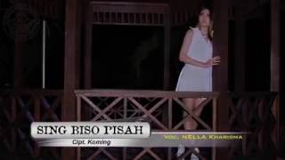 NELLA KHARISMA - sing biso pisah