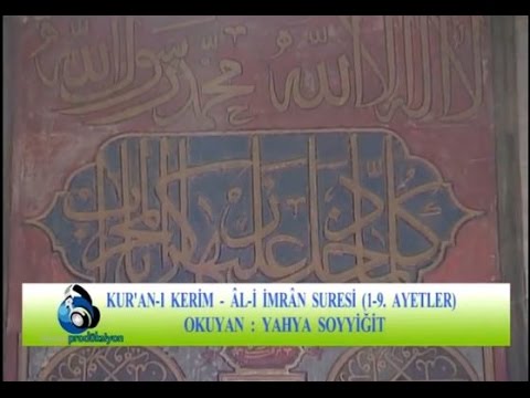 Ali İmran Suresi (1-9) - Yahya Soyyiğit
