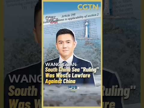 Wang Guan: South China Sea 'ruling' was West's lawfare against China