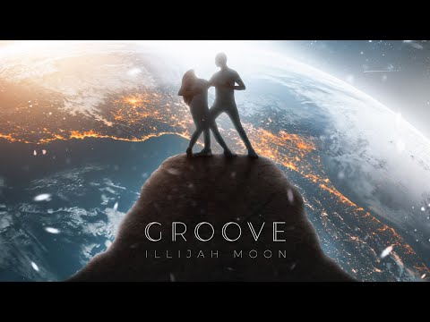 iLLijah Moon - Groove (Prod. by Tantu Beats) | Official Audio | 2019