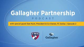 Gallagher Partnership Podcast | FC Dallas Episode 2