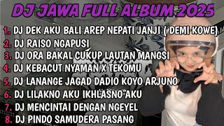 Download lagu DJ JAWA FULL ALBUM | DJ DEK AKU BALI AREP NEPATI JANJI X RAISO NGAPUSI X DENOK TERBARU 2025 FULLBASS mp3
