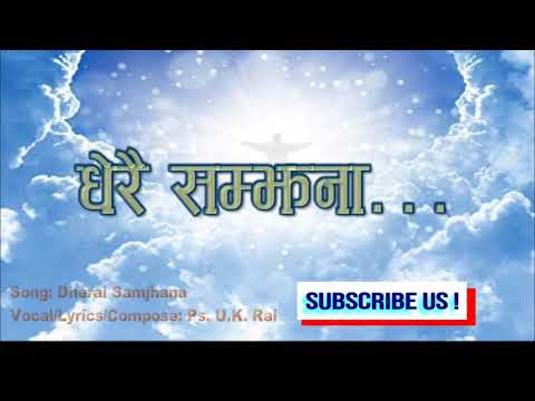CHRISTIAN SONG "DHERAI SAMJHANA"  BY PS.  UTTAR RAI