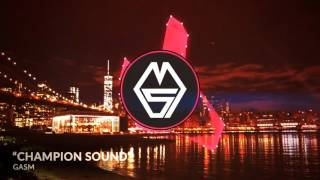 [NU DISCO/INDIE DANCE] Gasm - Champion Sound [FREE DL]