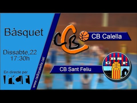 [Transmissió Bàsquet] CB Calella - CB Sant Feliu