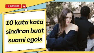 Download lagu 10 kata kata sindiran buat suami egois mp3 Download lagu 10 kata kata sindiran buat suami egois mp3