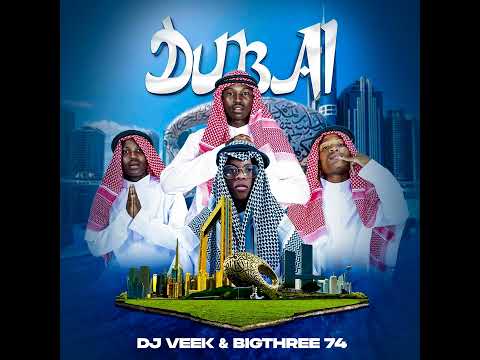 DJ Veek & Bigthree74 - Dubai (Official Audio)