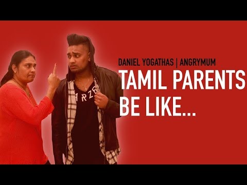 Vol.1 - TAMIL PARENTS BE LIKE... - ANGRYMUM - DANIEL YOGATHAS