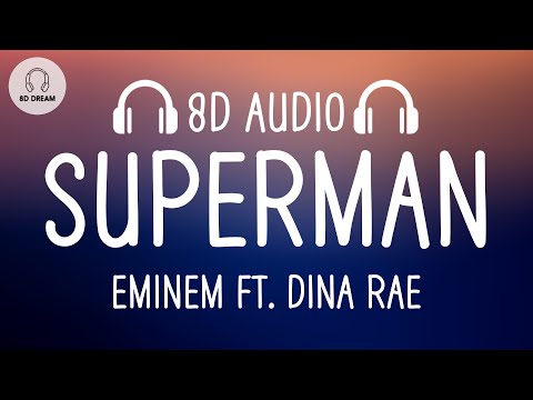 Eminem - Superman (8D AUDIO) ft. Dina Rae