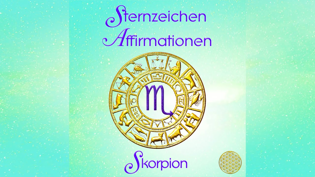 Skorpion Sternzeichen Affirmationen