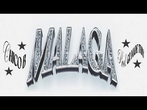 Chico B - Malaga (Prod. @grmadethis)