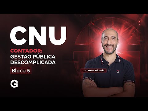 CNU Bloco 5 | Contador: Gestão Pública Descomplicada