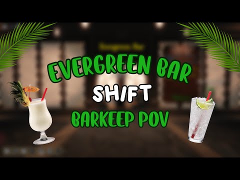 Evergreen Bar Shift | BARKEEP POV (Roblox)