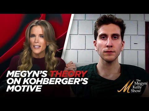 Megyn Kelly Lays Out Her Theory For Bryan Kohberger's Motive in Idaho Murders, with Howard Blum