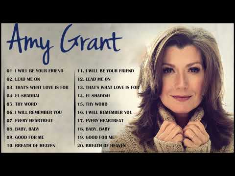 Amy Grant I Will Remember You, Lead Me On, Thy Word... ~ Amy Grant The Collection Full Album 2022