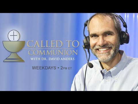 Called To Communion - 03/09/18 - Dr. David Anders - Where do miscarried babies go?
