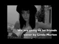 We' re going to be friends // Cover by Linda ...
